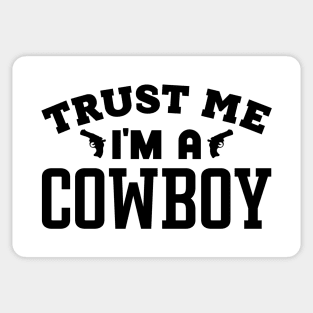 Trust Me, I'm a Cowboy Sticker